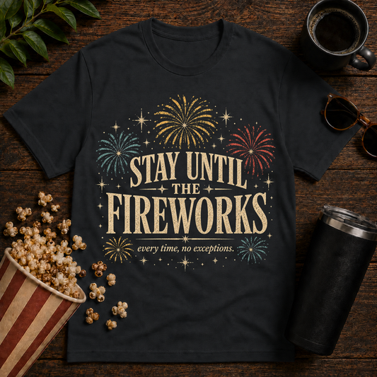 Stay Until the Fireworks